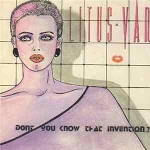 Litus Van - Dont You Know That Invention ? Album