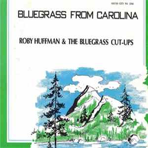 Roby Huffman - Bluegrass From Carolina Album