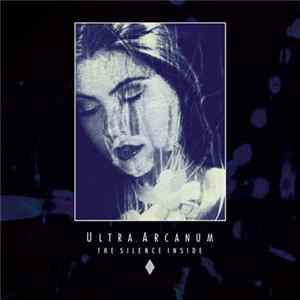 Ultra Arcanum - The Silence Inside Album