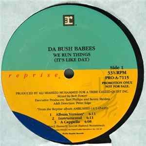 Da Bush Babees - We Run Things / Original Album