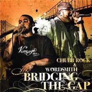Chubb Rock & Wordsmith - Bridging The Gap Album