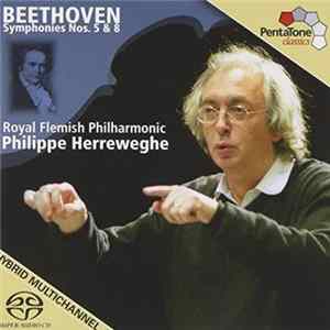 Beethoven – Royal Flemish Philharmonic, Philippe Herreweghe - Symphonies Nos. 5 & 8 Album