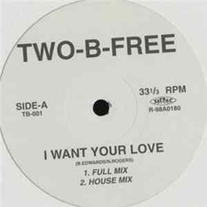 Two-B-Free - I Want Your Love Album