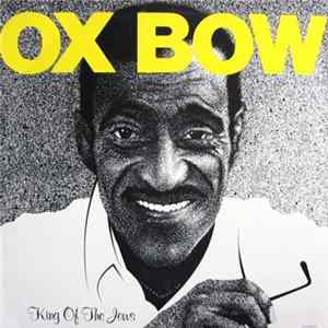 Ox Bow - King Of The Jews Album