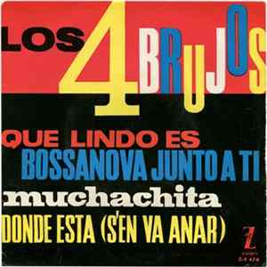 Los 4 Brujos - Qué Lindo Es Album