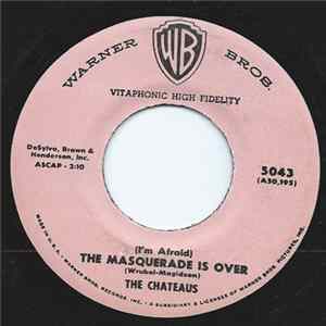 The Chateaus - (I'm Afraid) The Masquerade Is Over Album