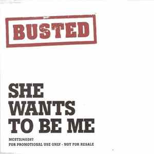 Busted - She Wants To Be Me Album
