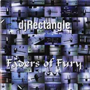 DJ Rectangle - Faders Of Fury Album