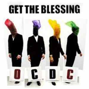 Get The Blessing - O C D C Album