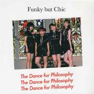 The Dance For Philosophy - Funky But Chic Album