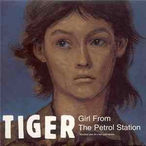 Tiger - Girl From The Petrol Station Album
