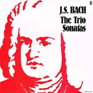 J.S. Bach - The Trio Sonatas (Record Two) Album