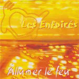 Les Enfoirés - Allumer Le Feu Album