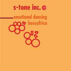 S-Tone Inc. - Emotional Dancing / Bossafrica Album