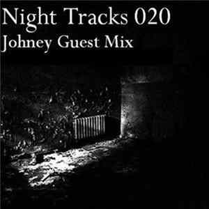 Johney - Night Tracks 020: Johney Guest Mix Album
