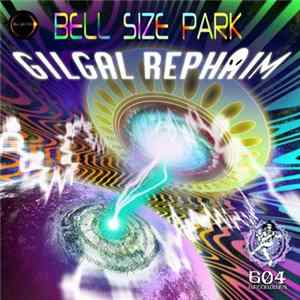 Bell Size Park - Gilgal Rephaim Album