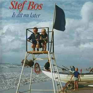 Stef Bos - Is Dit Nu Later Album