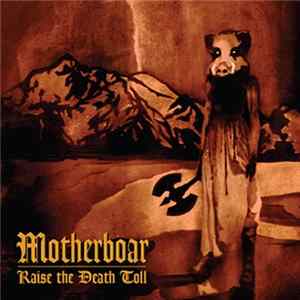 Motherboar - Raise The Death Toll Album