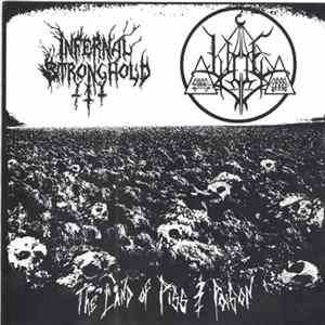 Infernal Stronghold / Woe - The Land Of Piss And Poison Album