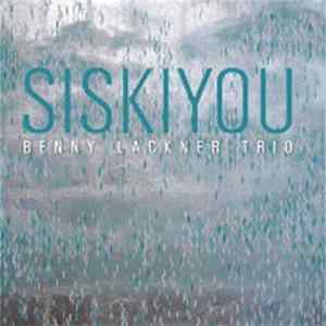 Benny Lackner Trio - Siskiyou Album