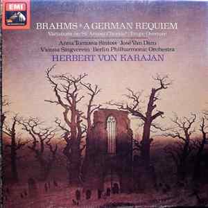 Brahms - Anna Tomowa-Sintow • José Van Dam • Vienna Singverein • Berlin Philharmonic Orchestra • Herbert von Karajan - A German Requiem · Variations On "St. Antoni Chorale" · Tragic Overture Album