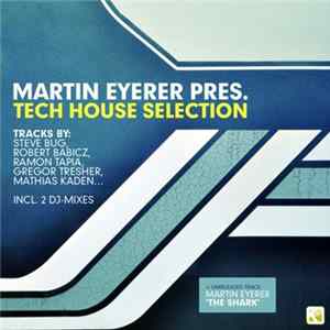 Martin Eyerer - Tech House Selection Album