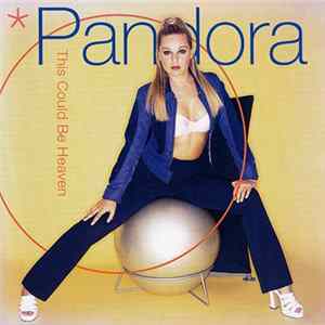 Pandora - This Could Be Heaven Album