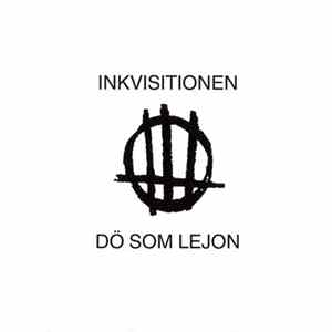 Inkvisitionen - Dö Som Lejon Album