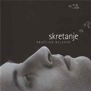 Kristijan Beluhan - Skretanje Album