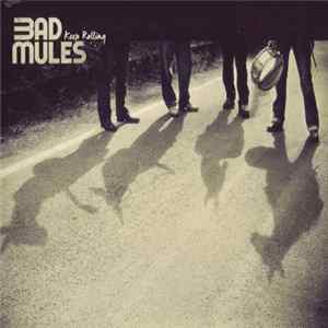 Bad Mules - Keep Rolling Album