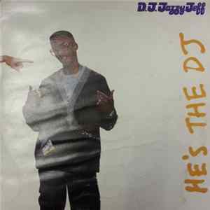 D.J. Jazzy Jeff & The Fresh Prince - He's The DJ, I'm The Rapper Album
