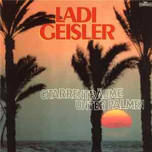 Ladi Geisler - Gitarrenträume Unter Palmen Album