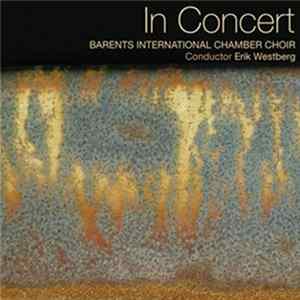 Barents International Chamber Choir - In Concert Album