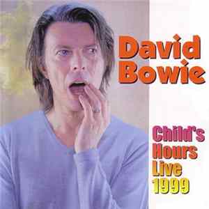 David Bowie - Child's Hours Live 1999 Album