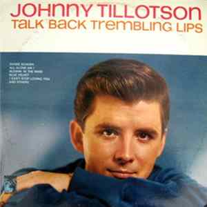 Johnny Tillotson - Talk Back Trembling Lips Album