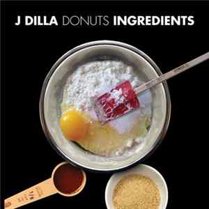 Various - J Dilla: Donuts Ingredients Album
