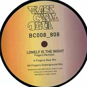 Monty Luke - Lonely Is The Night (Fingers Remixes) Album