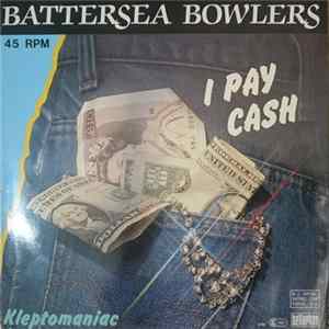 Battersea Bowlers - I Pay Cash Album