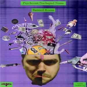 Psycheout Nachspiel Noise - Banned Room Album