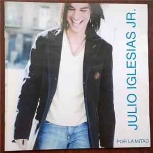 Julio Iglesias, Jr. - Por La Mitad Album