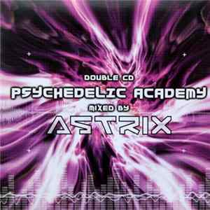 Astrix - Psychedelic Academy Album