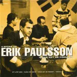 Erik Paulsson - Innan Det är Försent Album