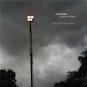 Jacaszek & Kwartludium - Catalogue Des Arbres Album