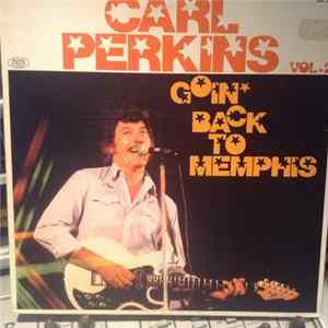 Carl Perkins - Vol.2 Goin' Back To Memphis Album