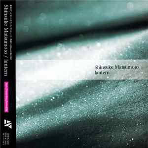 Shinsuke Matsumoto - Lantern Album