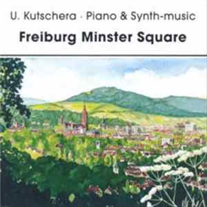 U.Kutschera - Freiburg Minster Square Album