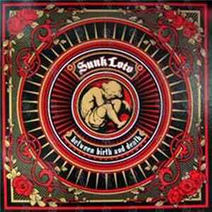 Sunk Loto - Between Birth And Death Album
