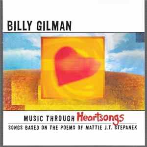 Billy Gilman - Music Through Heartsongs (Songs Based On The Poems Of Mattie J.T. Stepanek) Album