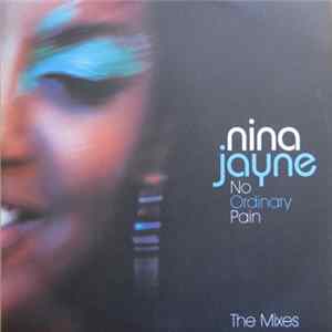 Nina Jayne - No Ordinary Pain (The Mixes) Album