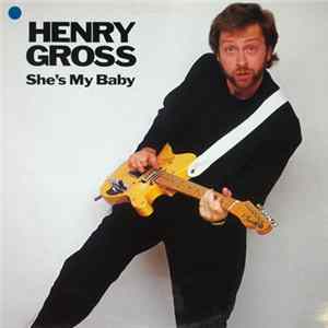 Henry Gross - She's My Baby Album